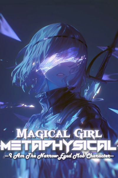 Magical Girl Metaphysical: I am the Narrow-Eyed Mob Character