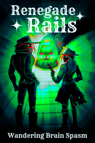 Renegade Rails [Sci-fi Western]