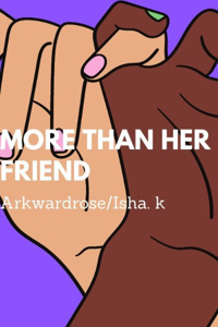 More Than Her Friend {unedited}