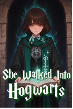 She Walked into Hogwarts (GL)