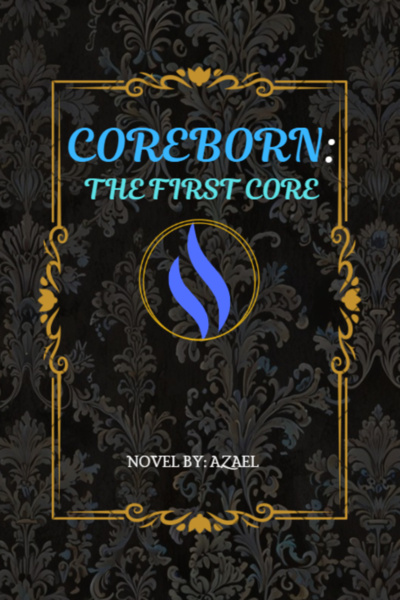 CoreBorn: The First Core