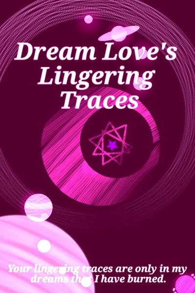 Dream Love's Lingering Traces