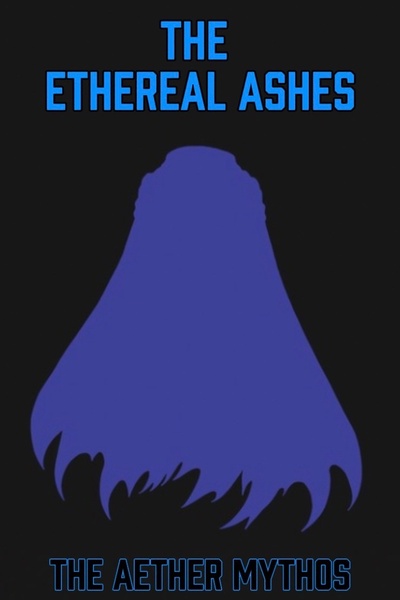The Ethereal Ashes