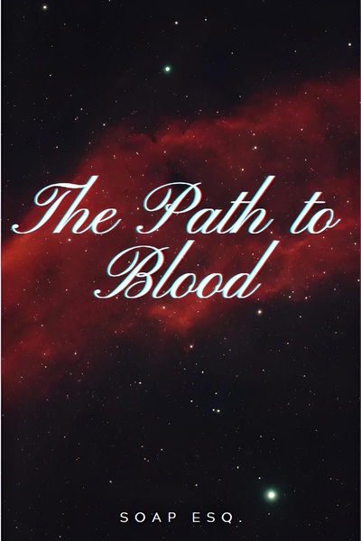 The Path to Blood