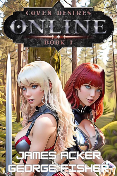 Coven Desires: Online; Upload [GameLit/LitRPG Harem]