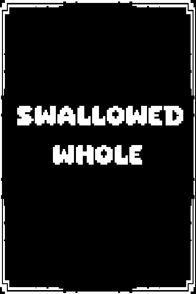 Swallowed Whole